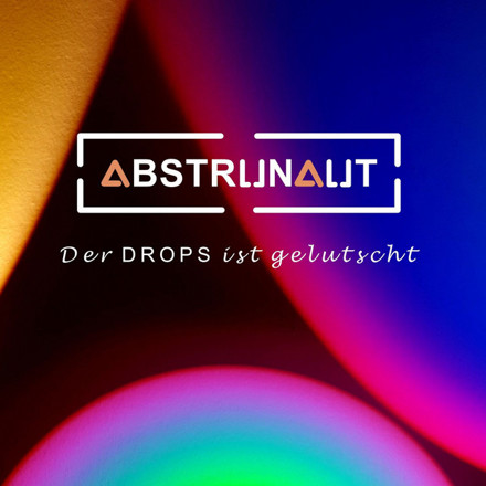 Abstrunaut - Der Drops ist gelutscht